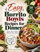 Easy Libri GmbH Easy Burrito Bowls Recipes for Dinner