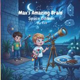 Max’s Amazing Brain Space Edition