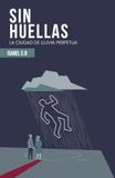 Sin Huella: La Ciudad de la Lluvia Perpetua