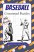 Baseball Crossword Puzzles: Crossword Puzzles with easy to read print about Baseball, Baseball Stadiums, baseball History, and more| 6x9 inches, 120 ... Gifts for vacation, Holiday and relaxation.