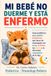 Mi bebé no duerme y está enfermo: Guía pediátrica para padres primerizos