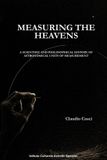 MEASURING Independently Published Measuring the Heavens: A Scientific and Philosophical History of Astronomical Units of Measurement Paperback