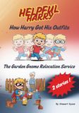 HELPFUL HARRY Issue #2, Stitched Together & The Garden Gnome Relocation Service: How Harry Got His Outfit. 2 stories!
