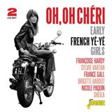 Music&Words Jasmine Records Various Artists - Oh, Oh Cherie. Early French Ye-Ye Girls (2 CD)