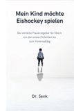 Mein Independently Published Mein Kind möchte Eishockey spielen