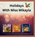 Holidays Miss Mikayla Holidays With Miss Mikayla