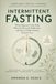 Intermittent Fasting: What Happens in Your Body, What the Research Says, and How To Make Fasting Work for You