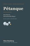 Pétanque: Independently Published Pétanque: Dess historia · Internationella bilagor Paperback