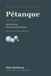 Pétanque: Independently Published Pétanque: Dess historia · Internationella bilagor Paperback