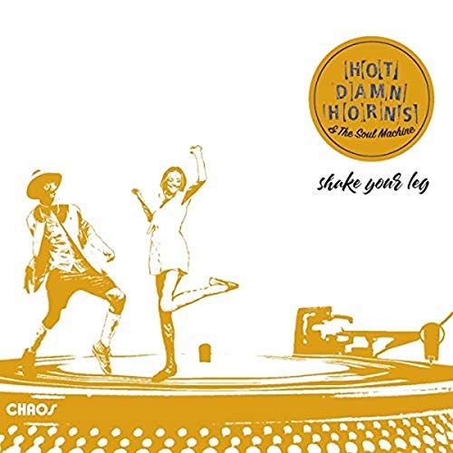 Coast2Coast Hot Damn Horns & The Soulmachine Shake Your Leg (LP)