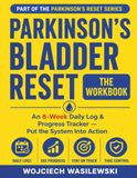 Parkinson's Bladder Reset: The Workbook