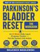 Parkinson's Bladder Reset: The Workbook