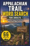 Appalachian Trail Word Search for Adults: 66 Puzzles Inspired by America’s Most Iconic Hiking Journey