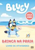 Bluey Bluey Brinca na Praia: Livro de Atividades