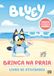 Bluey Bluey Brinca na Praia: Livro de Atividades