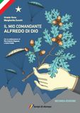 Il mio comandante. Alfredo Di Dio