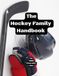 The Hockey Family Handbook