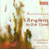 Outhere Ondine Finnish Brass Symphony, Hannu Lintu - Rautavaara: A Requiem In Our Time (CD)