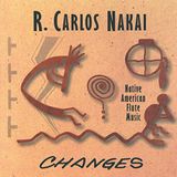 Sonic Rendezvous R. Carlos Nakai - Changes (Native American Flute Music) (CD)