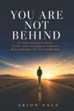 YOU Libri GmbH YOU ARE NOT BEHIND: The Guide to Releasing the Timeline You Never Agreed To, Stopping the Comparison Spiral, and Building a Life That Is Actually Yours Paperback