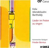 Lieder/Im Kammerchor Stuttgart, Frieder Bernius - Mendelssohn-Bartholdy: Lieder Im Freien Zu Singen (CD)