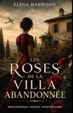 Les Roses de la Villa Abandonnée: Italie, 1944