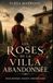 Les Roses de la Villa Abandonnée: Italie, 1944