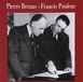 Pierre Bernac - Lieder Poulenc, Ravel, Chabrier, De