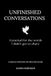 Unifinished Unfinished Conversations: A Journal for the Words I Didn’t Get to Share