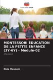 MONTESSORI Editions Notre Savoir MONTESSORI ÉDUCATION DE LA PETITE ENFANCE (3Y-6Y) - Module-02