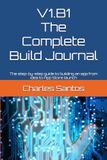V1.B1 The Complete Build Journal