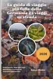 La guida di viaggio più folle della Germania e i viaggi su strada 2026