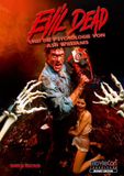 Evil Dead - Die Psychologie von Ash Williams (Budget Edition by MovieCon): Kult, Kettensäge, Kognition: Die Psychologie eines Antihelden