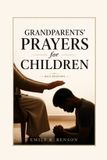 Grandparents’ Independently Published Grandparents' Prayers for Children