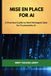 Mise Independently Published Mise en Place for AI: A Practical Guide to Well-Managed Data for Trustworthy AI