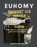 Euhomy Nugget Ice Maker User Guide for Beginners