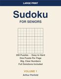 Large Print Sudoku for Seniors: 200 Easy to Hard Puzzles with Solutions | Big Numbers, One Puzzle Per Page | Brain Games to Keep Your Mind Sharp (Volume 1)