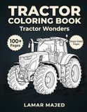 Tractor Tractor Wonders: Tractor Coloring Book for Adults
