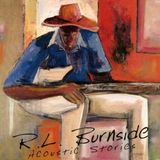 Acoustic R.L. Burnside Acoustic Stories