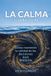 La Libri GmbH La calma: tu poder oculto, Cómo mantener la calidad de las decisiones bajo presión Paperback