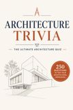 Architecture Architecture Trivia: The Ultimate Architecture Quiz