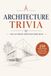 Architecture Architecture Trivia: The Ultimate Architecture Quiz