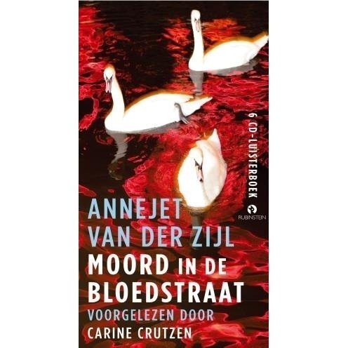 Zijl, Annejet van der Moord In De Bloedstraat (voorgelezen door Carine Crutzen) audio-boek