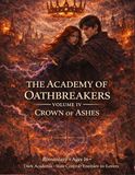 The Tredition The Academy of Oath Breakers: Volume 4: Crown of Ashes - Romantasy for ages 16 and up | Dark Academia, State Control & Enemies-to-Lovers