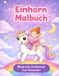 Einhorn Malbuch: Magische Einhörner zum Ausmalen
