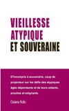 Vieillesse BoD Vieillesse atypique et souveraine
