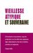 Vieillesse BoD Vieillesse atypique et souveraine