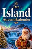 Bookmundo Le calendrier de l'Avent Islandais : 24 jours de faits curieux, d'histoires festives et de petits moments "Eurêka" | Le cadeau pour tous les amoureux de l'Islande !