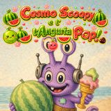 Cosmo Scoopy e l’Anguria Pop!