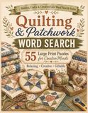 Quilting & Patchwork Word Search: 55 Large Print Puzzles for Creative Minds